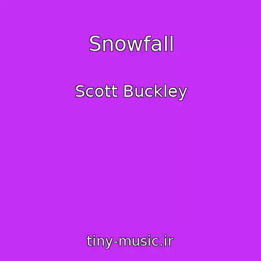 کاور آهنگ Snowfall از Scott Buckley
