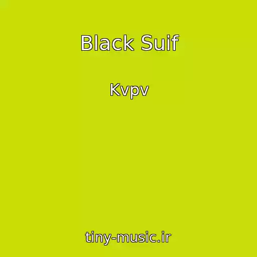 کاور آهنگ Black Suif از Kvpv