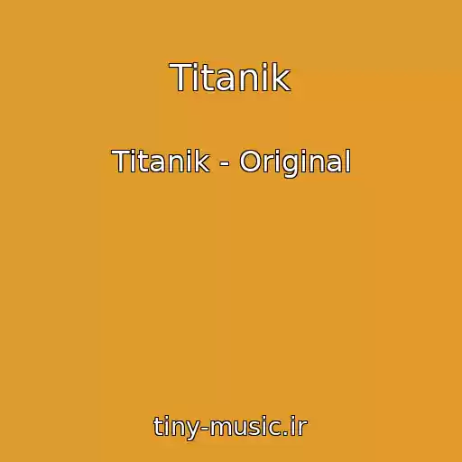 کاور آهنگ Titanik از Titanik - Original