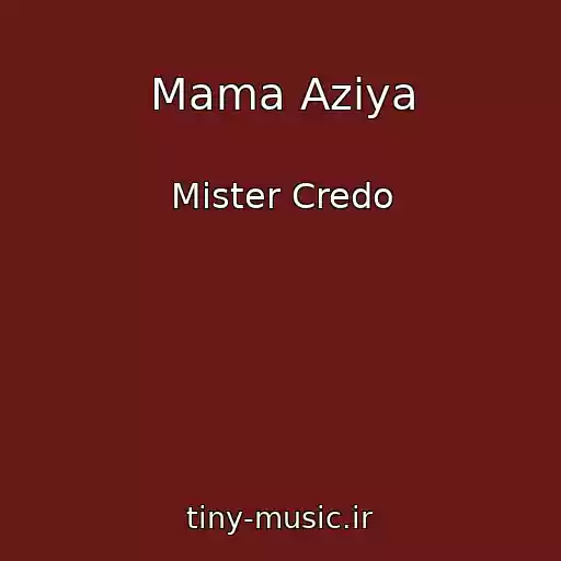 کاور آهنگ Mama Aziya از Mister Credo