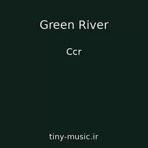 کاور آهنگ Green River از Ccr