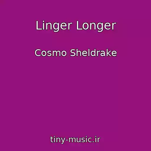 کاور آهنگ Linger Longer از Cosmo Sheldrake