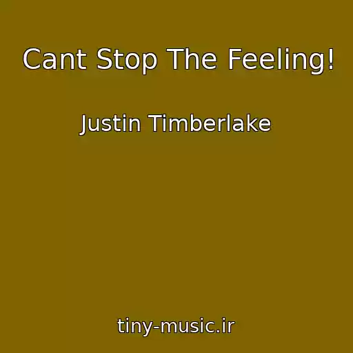 کاور آهنگ Cant Stop The Feeling! از Justin Timberlake