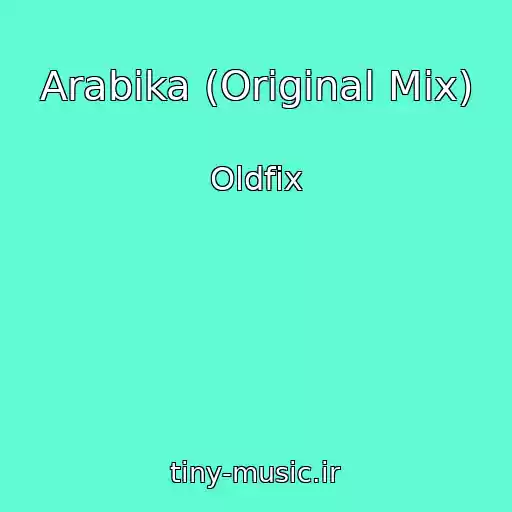 کاور آهنگ Arabika (Original Mix) از Oldfix