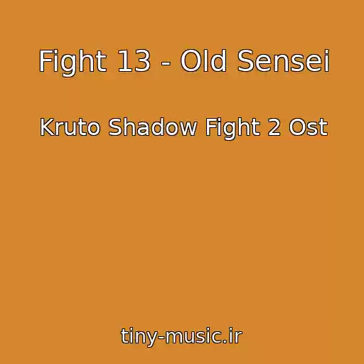 کاور آهنگ Fight 13 - Old Sensei از Kruto Shadow Fight 2 Ost
