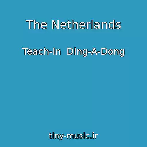 کاور آهنگ The Netherlands از Teach-In  Ding-A-Dong