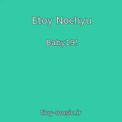 کاور آهنگ Etoy Nochyu از Baby19!