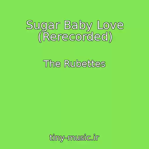 کاور آهنگ Sugar Baby Love (Rerecorded) از The Rubettes