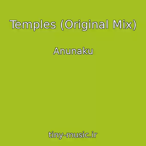 کاور آهنگ Temples (Original Mix) از Anunaku