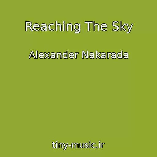 کاور آهنگ Reaching The Sky از Alexander Nakarada