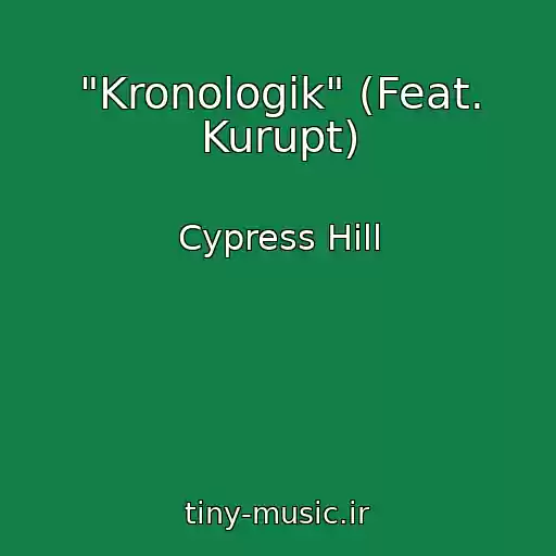 کاور آهنگ "Kronologik" (Feat. Kurupt) از Cypress Hill