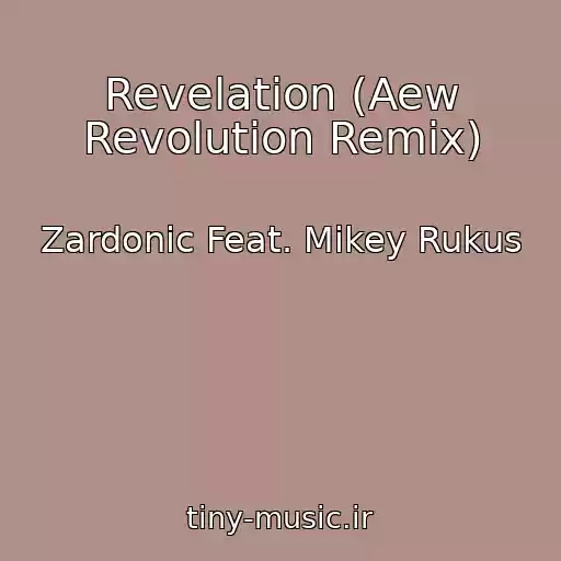 کاور آهنگ Revelation (Aew Revolution Remix) از Zardonic Feat. Mikey Rukus