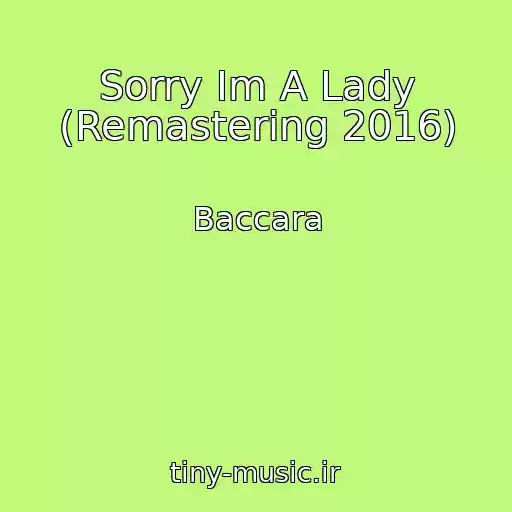 کاور آهنگ Sorry Im A Lady (Remastering 2016) از Baccara