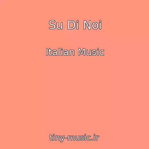 کاور آهنگ Su Di Noi از Italian Music
