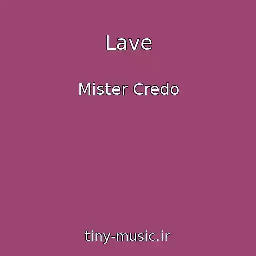 کاور آهنگ Lave از Mister Credo