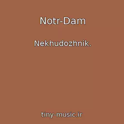 کاور آهنگ Notr-Dam از Nekhudozhnik.