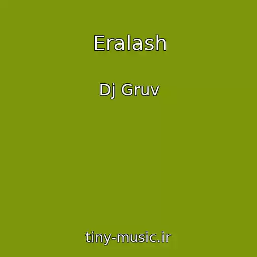 کاور آهنگ Eralash از Dj Gruv