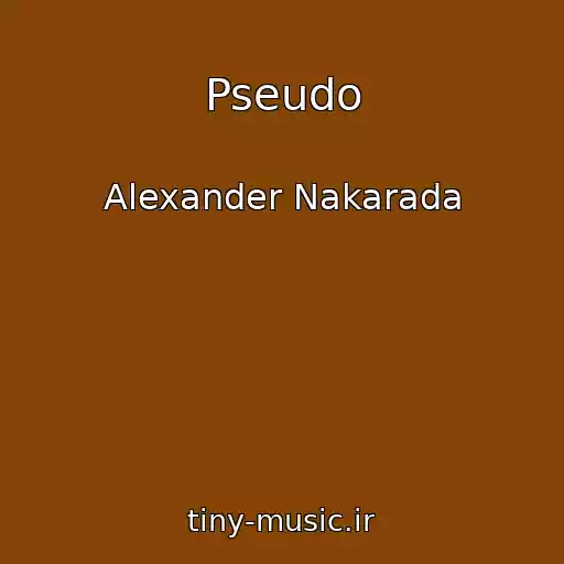 کاور آهنگ Pseudo از Alexander Nakarada