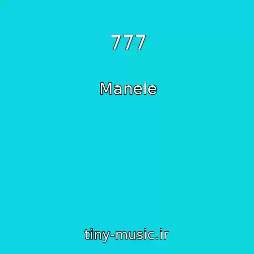 کاور آهنگ 777 از Manele