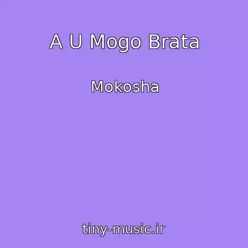 کاور آهنگ A U Mogo Brata از Mokosha