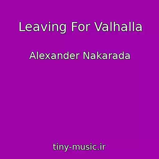 کاور آهنگ Leaving For Valhalla از Alexander Nakarada