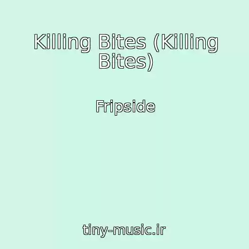 کاور آهنگ Killing Bites (Killing Bites) از Fripside