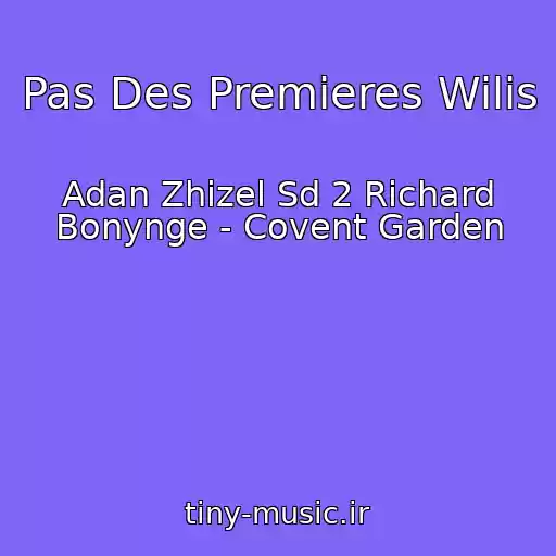 کاور آهنگ Pas Des Premieres Wilis از Adan Zhizel Sd 2 Richard Bonynge - Covent Garden