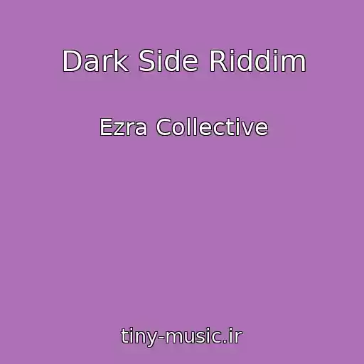 کاور آهنگ Dark Side Riddim از Ezra Collective