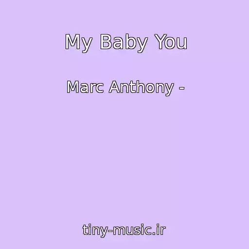کاور آهنگ My Baby You از Marc Anthony -