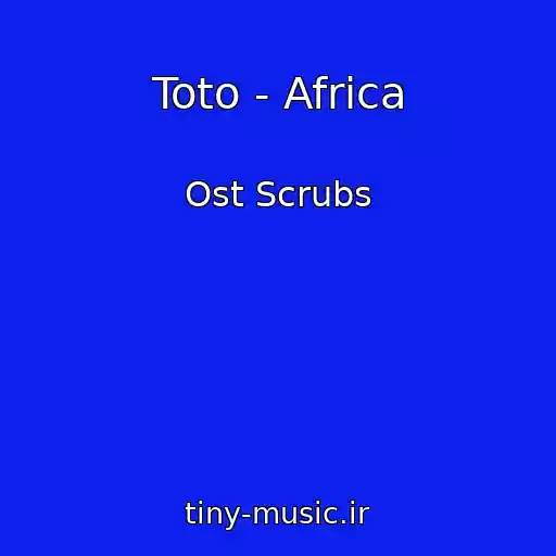 کاور آهنگ Toto - Africa از Ost Scrubs