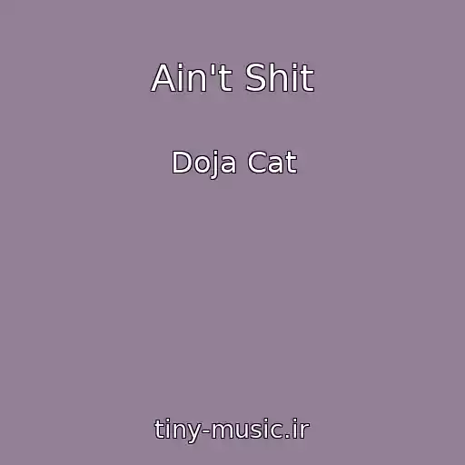 کاور آهنگ Ain't Shit از Doja Cat