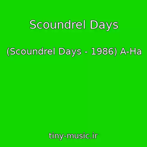 کاور آهنگ Scoundrel Days از (Scoundrel Days - 1986) A-Ha