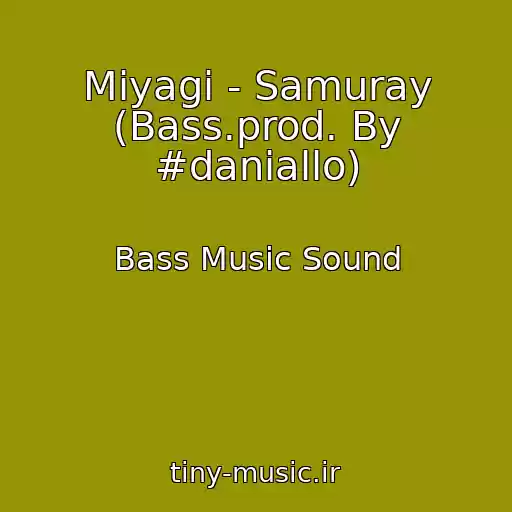 کاور آهنگ Miyagi - Samuray (Bass.prod. By #daniallo) از Bass Music Sound