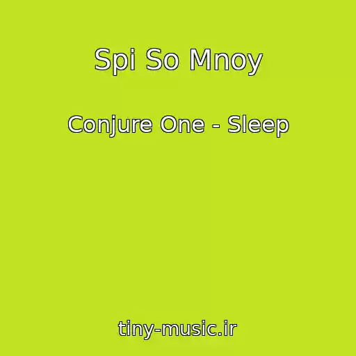 کاور آهنگ Spi So Mnoy از Conjure One - Sleep