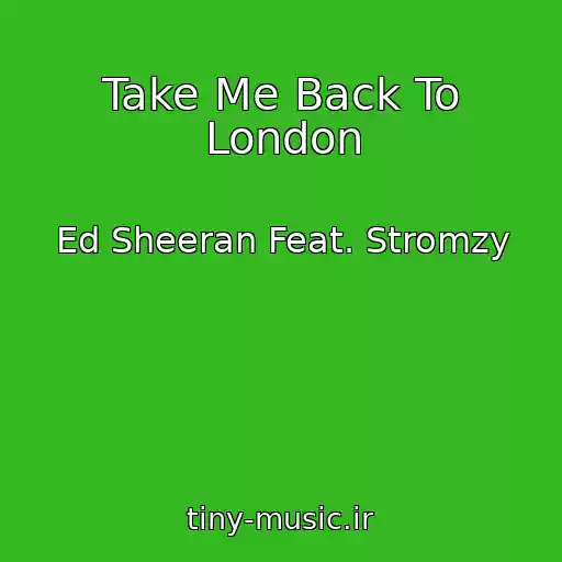 کاور آهنگ Take Me Back To London از Ed Sheeran Feat. Stromzy