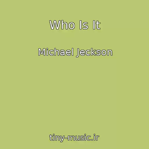 کاور آهنگ Who Is It از Michael Jeckson