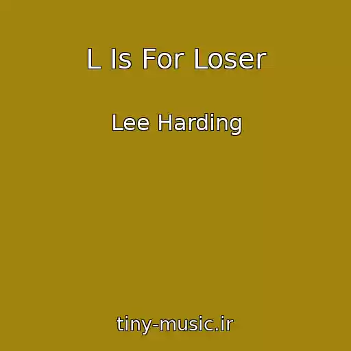 کاور آهنگ L Is For Loser از Lee Harding