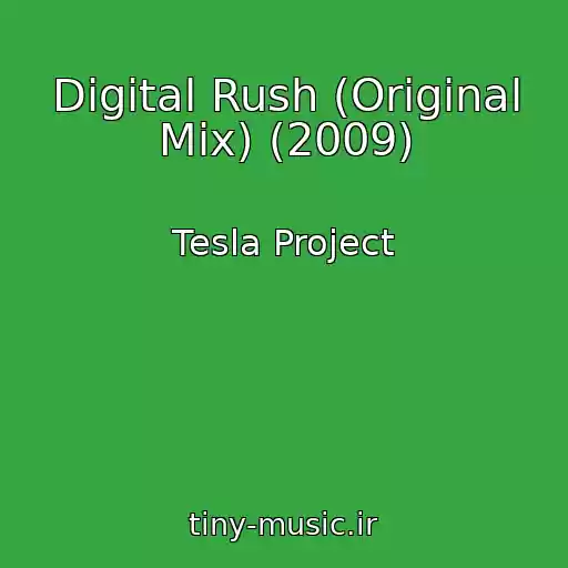 کاور آهنگ Digital Rush (Original Mix) (2009) از Tesla Project