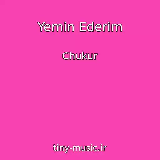کاور آهنگ Yemin Ederim از Chukur