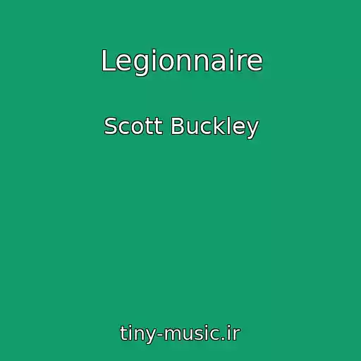 کاور آهنگ Legionnaire از Scott Buckley