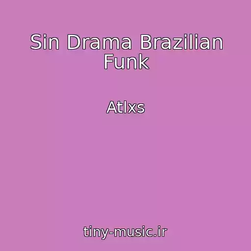 کاور آهنگ Sin Drama Brazilian Funk از Atlxs