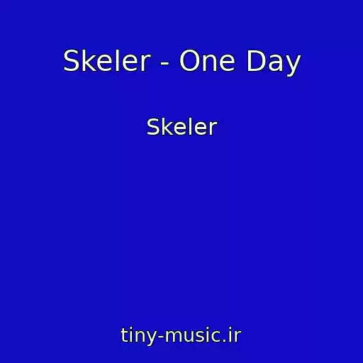 کاور آهنگ Skeler - One Day از Skeler