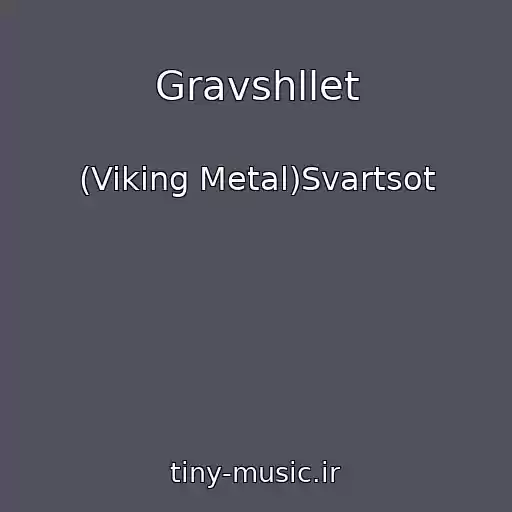 کاور آهنگ Gravshllet از (Viking Metal)Svartsot