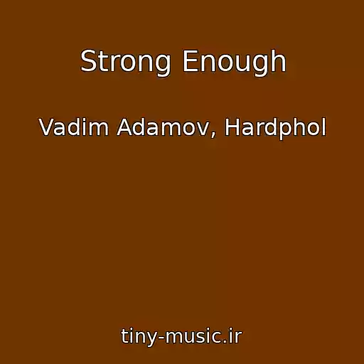 کاور آهنگ Strong Enough از Vadim Adamov, Hardphol