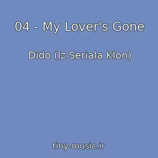 کاور آهنگ 04 - My Lover's Gone از Dido (Iz Seriala Klon)