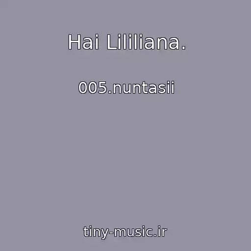 کاور آهنگ Hai Lililiana. از 005.nuntasii