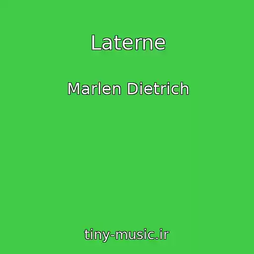 کاور آهنگ Laterne از Marlen Dietrich