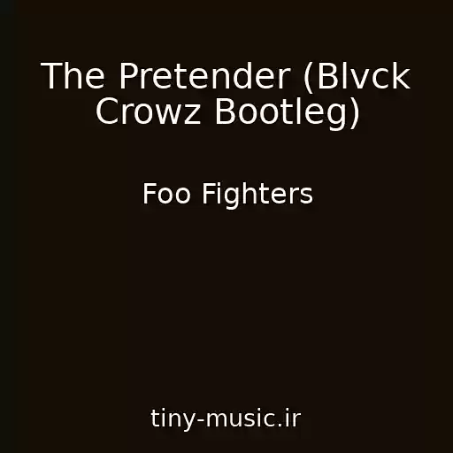 کاور آهنگ The Pretender (Blvck Crowz Bootleg) از Foo Fighters