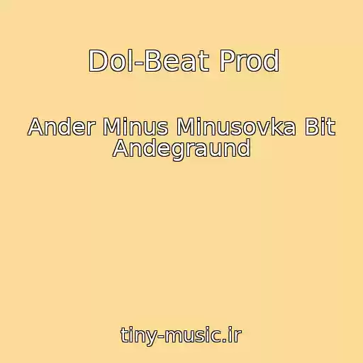 کاور آهنگ Dol-Beat Prod از Ander Minus Minusovka Bit Andegraund