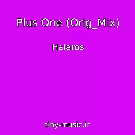 کاور آهنگ Plus One (Orig_Mix) از Halaros